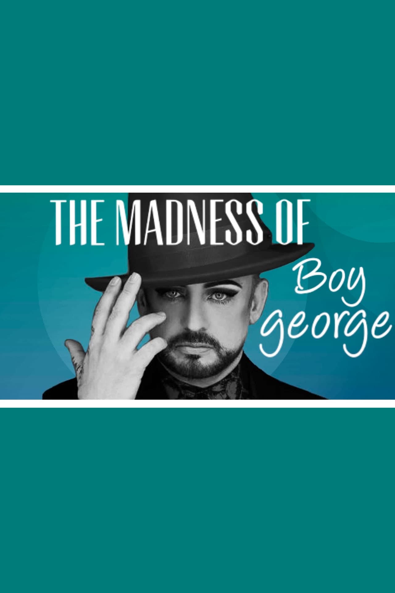 Poster backdrop for The Madness of Boy George