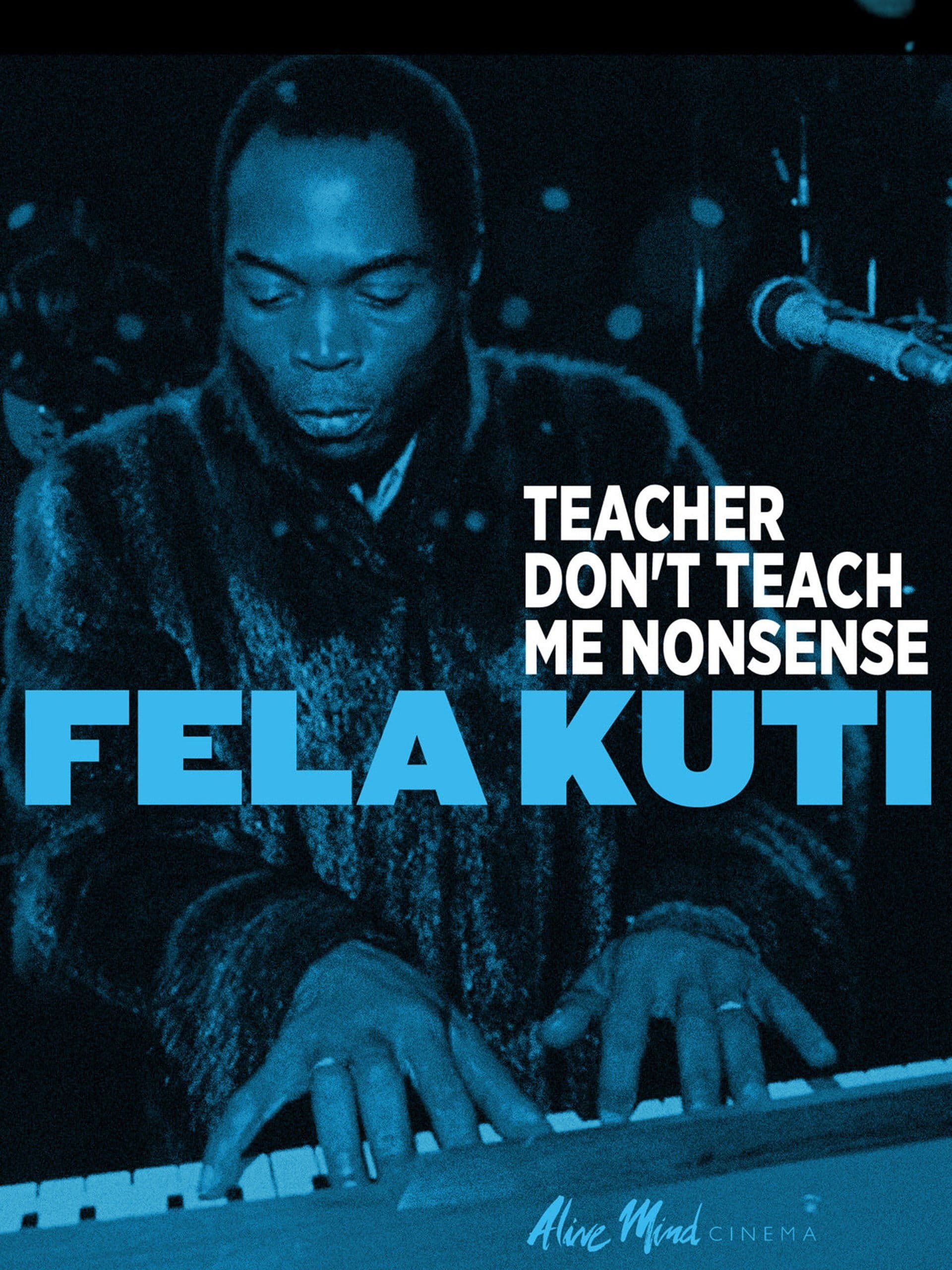 Poster backdrop for Fela Kuti: Teacher Don't Teach Me Nonsense