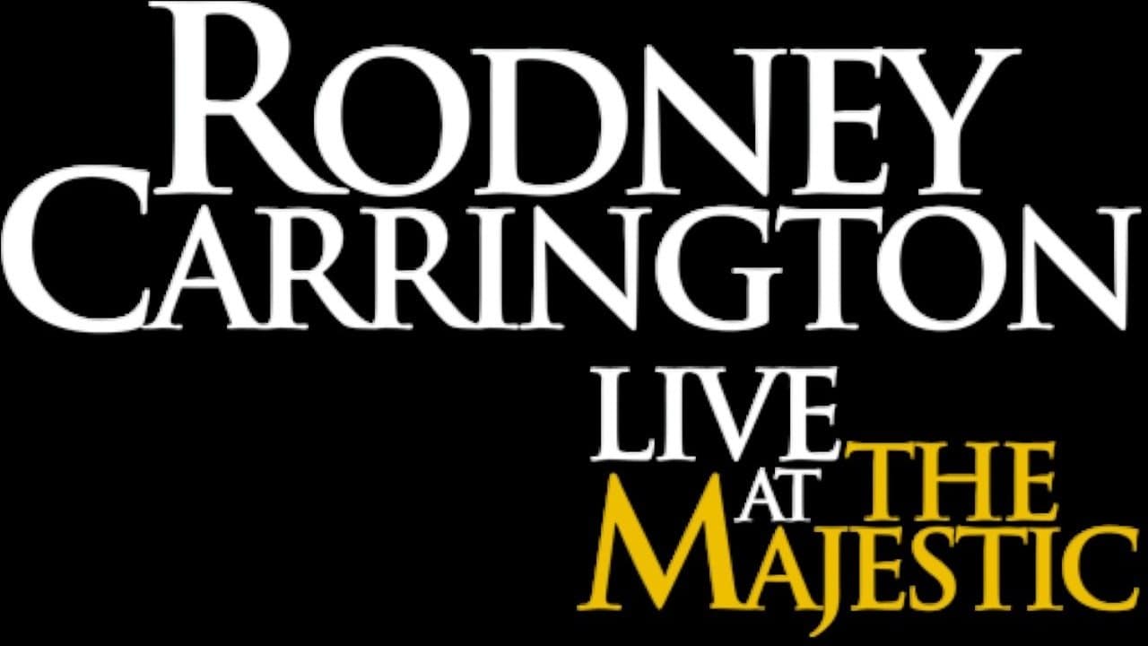 Poster backdrop for Rodney Carrington: Live at the Majestic