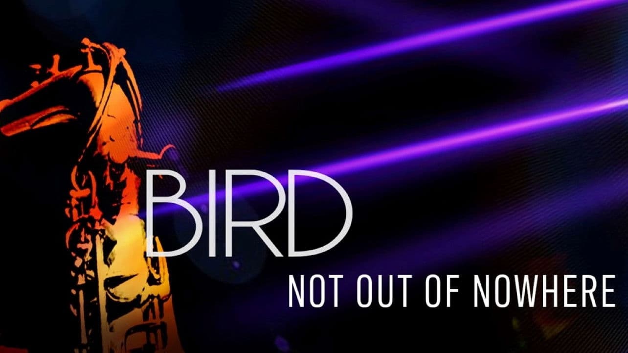 Poster backdrop for Bird: Not Out Of Nowhere