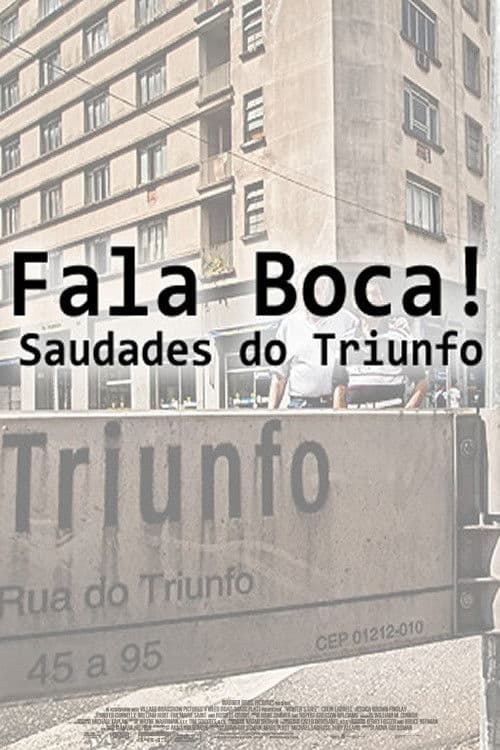 Poster backdrop for Fala Boca! Saudades do Triunfo