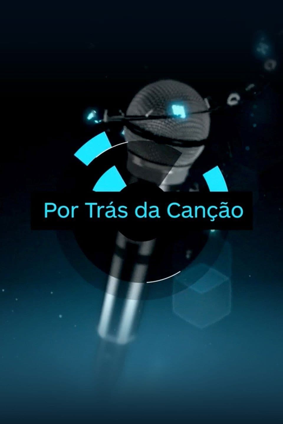 Poster backdrop for Por Trás da Canção