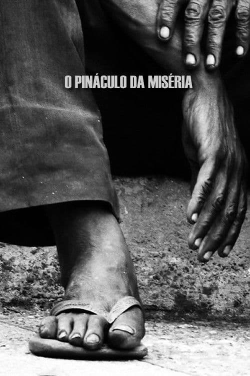 Poster backdrop for Pináculo da Miséria
