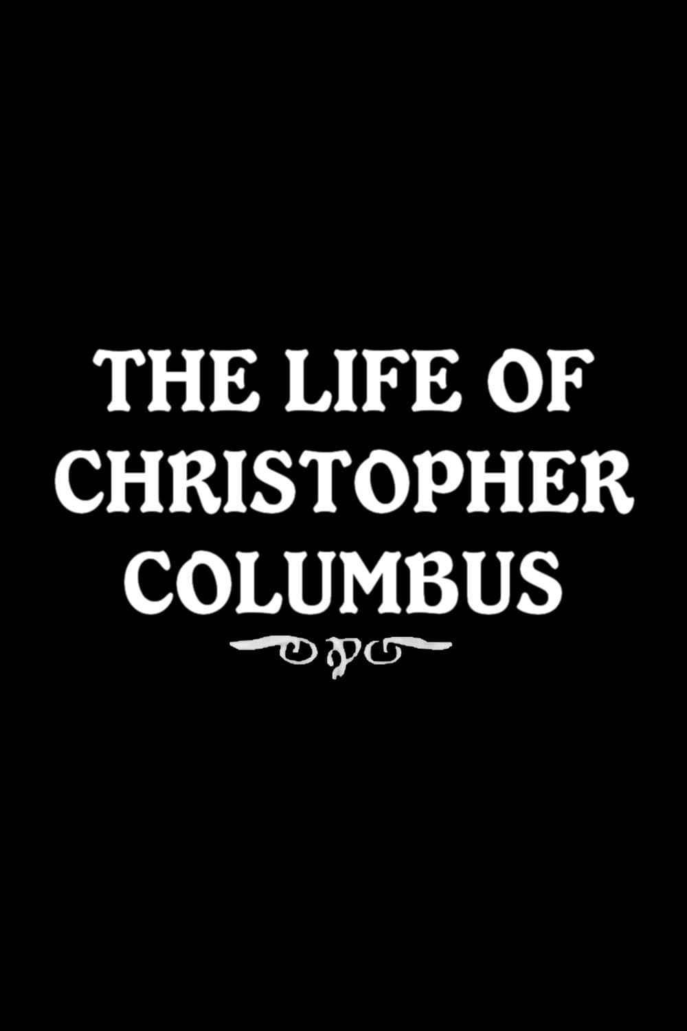 Poster backdrop for The Life of Christopher Columbus