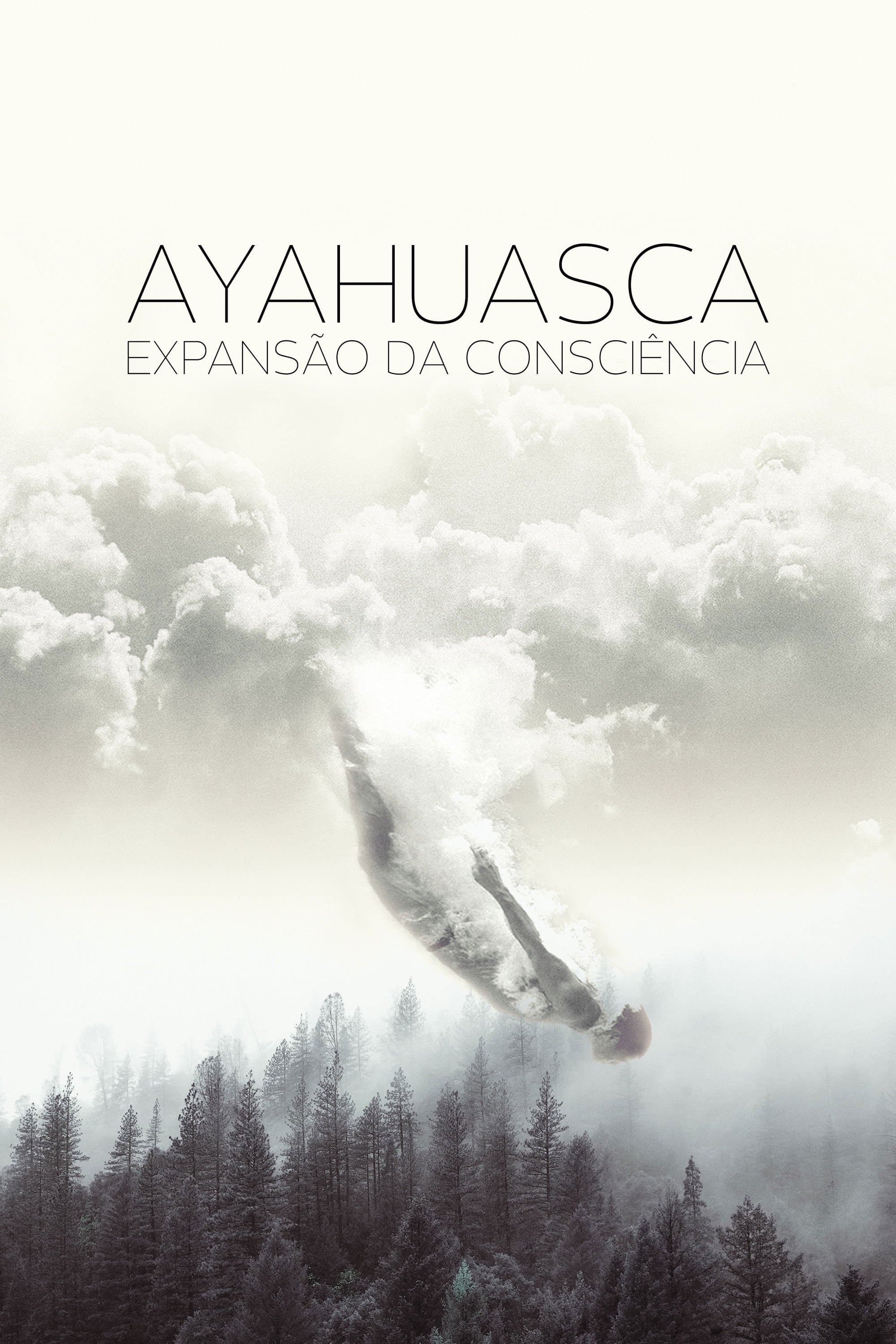 Poster backdrop for Ayahuasca, Expansão da Consciência