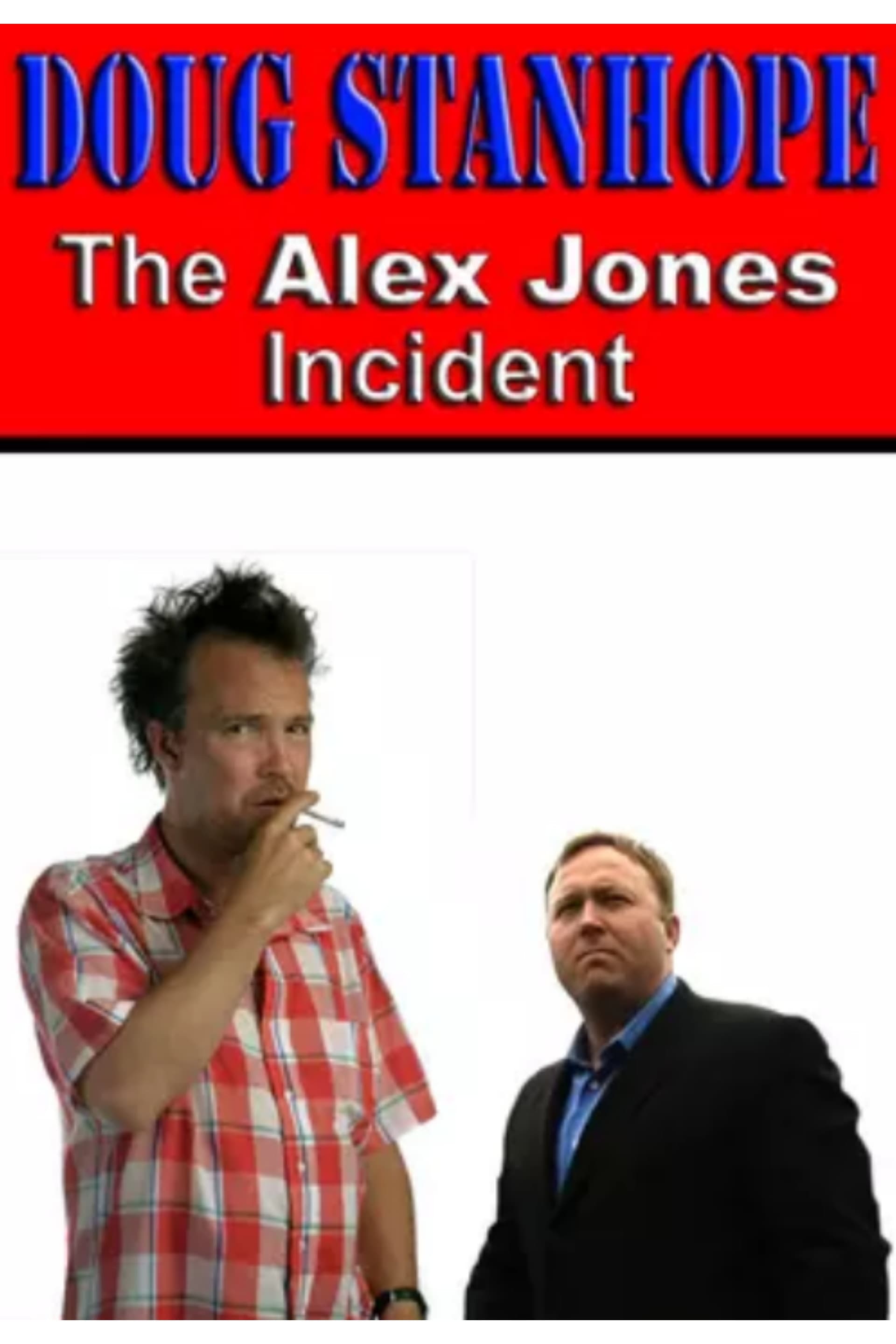 Poster backdrop for Doug Stanhope: The Alex Jones Incident