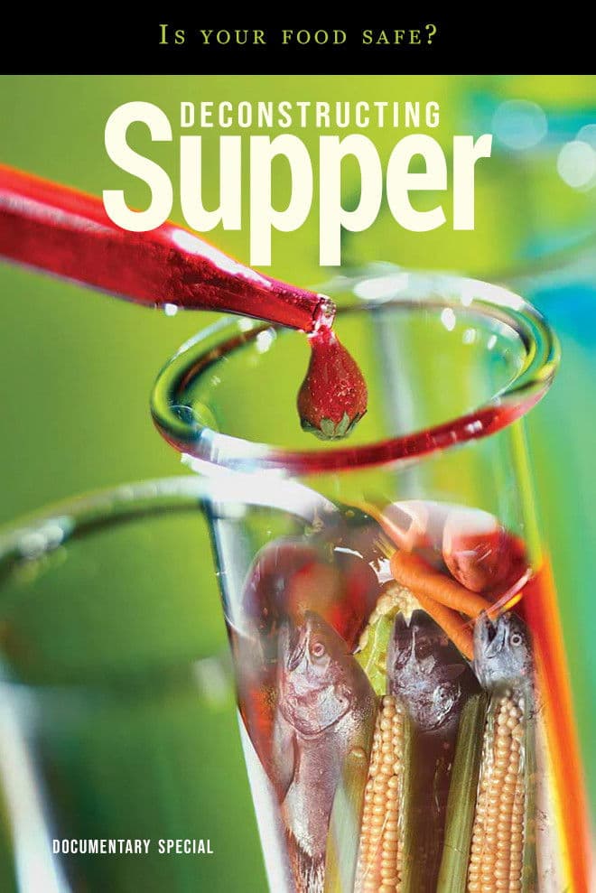 Poster backdrop for Deconstructing Supper - Is Your Food Safe