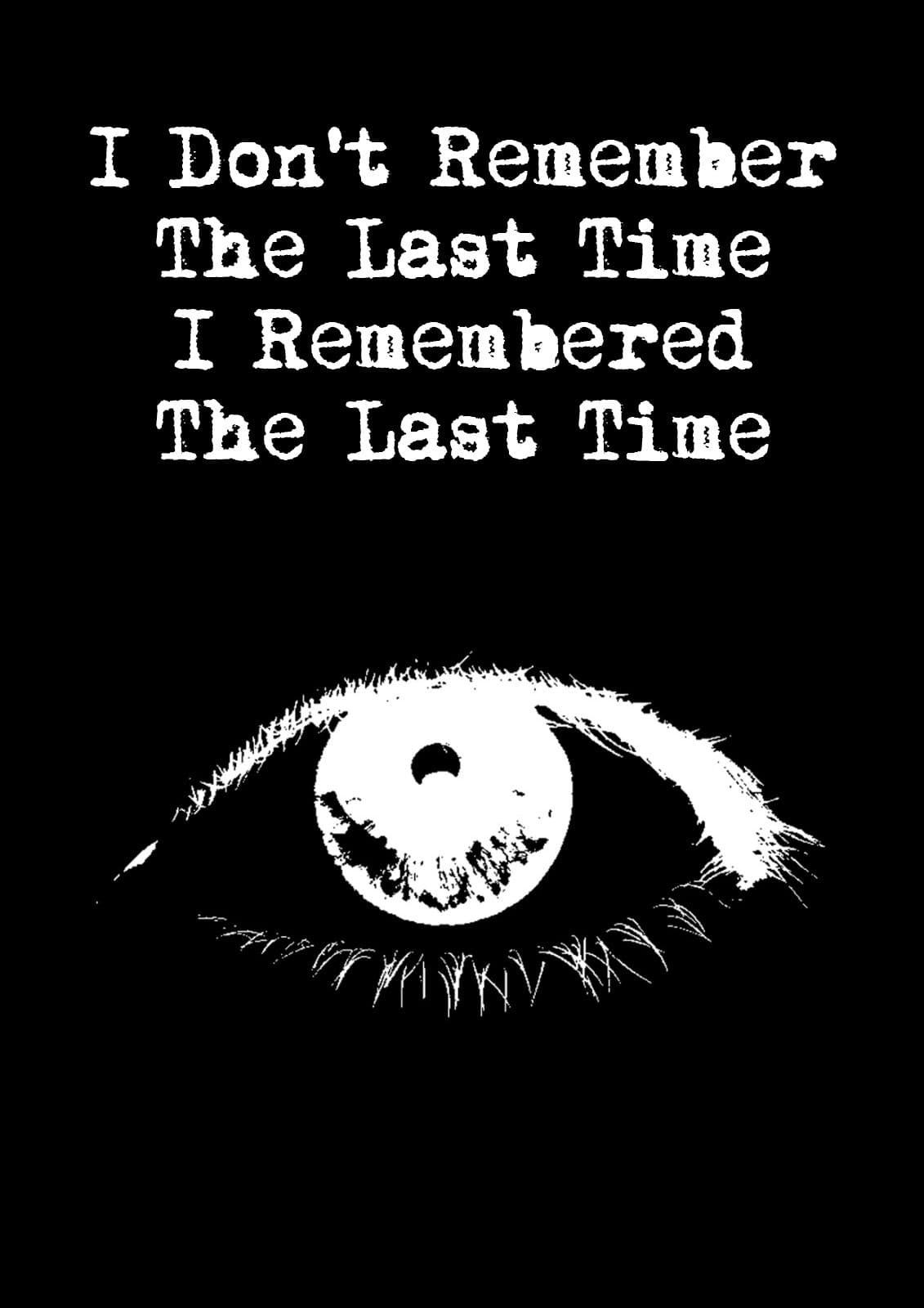 Poster backdrop for Não Me Lembro da Última Vez Que Me Lembrei da Última Vez