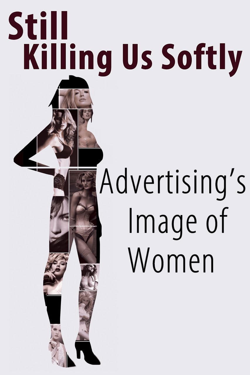 Poster backdrop for Still Killing Us Softly: Advertising's Image of Women
