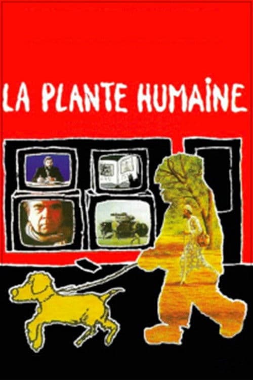 Poster backdrop for La Plante Humaine