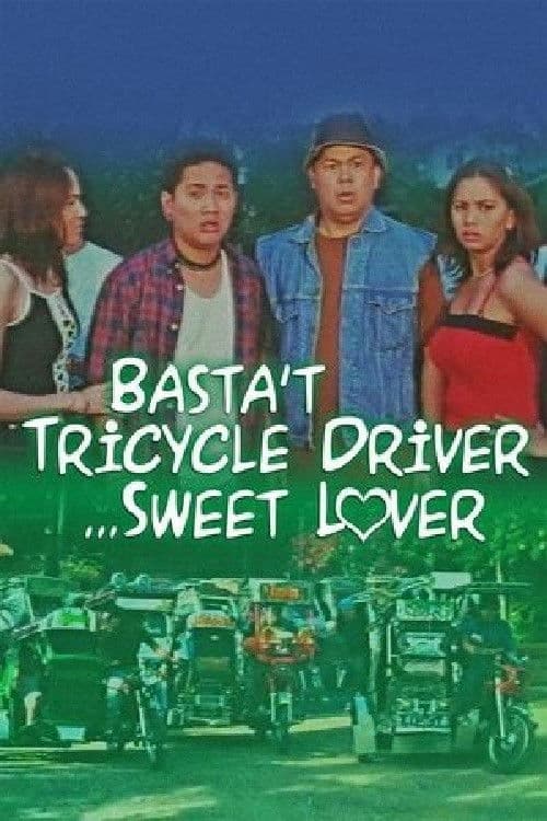 Poster backdrop for Basta Tricycle Driver... Sweet Lover
