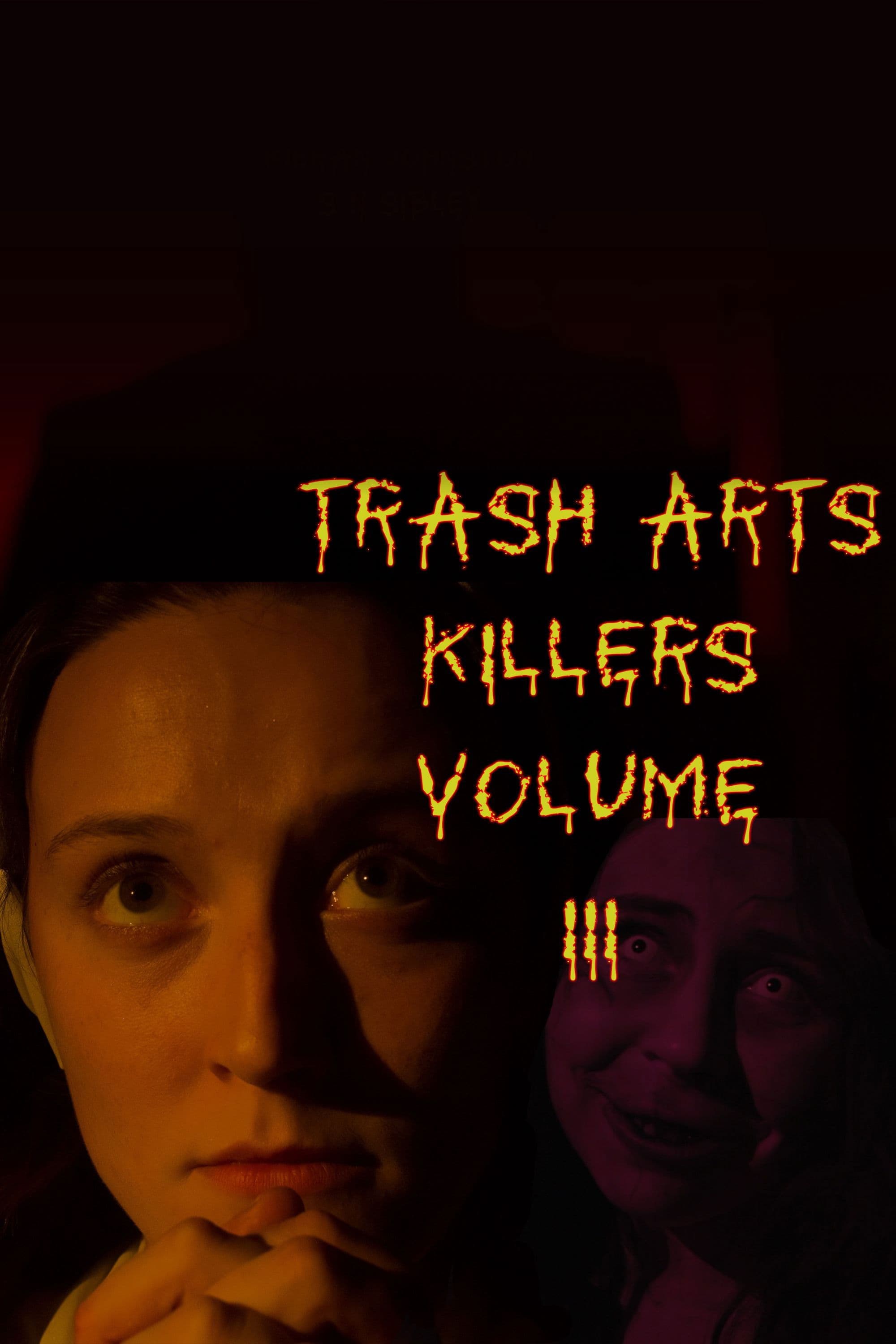 Poster backdrop for Trash Arts Killers: Volume Three