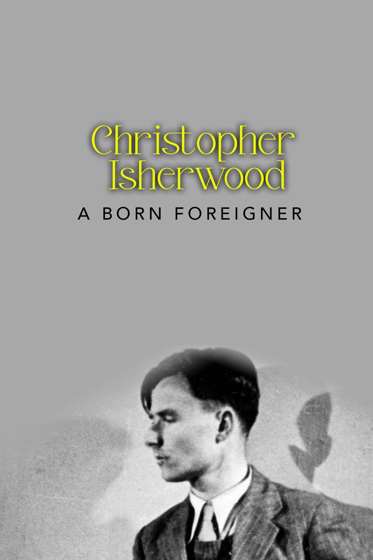 Poster backdrop for Christopher Isherwood: A Born Foreigner