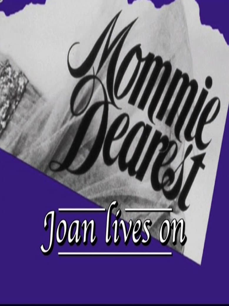 Poster backdrop for Mommie Dearest: Joan Lives On