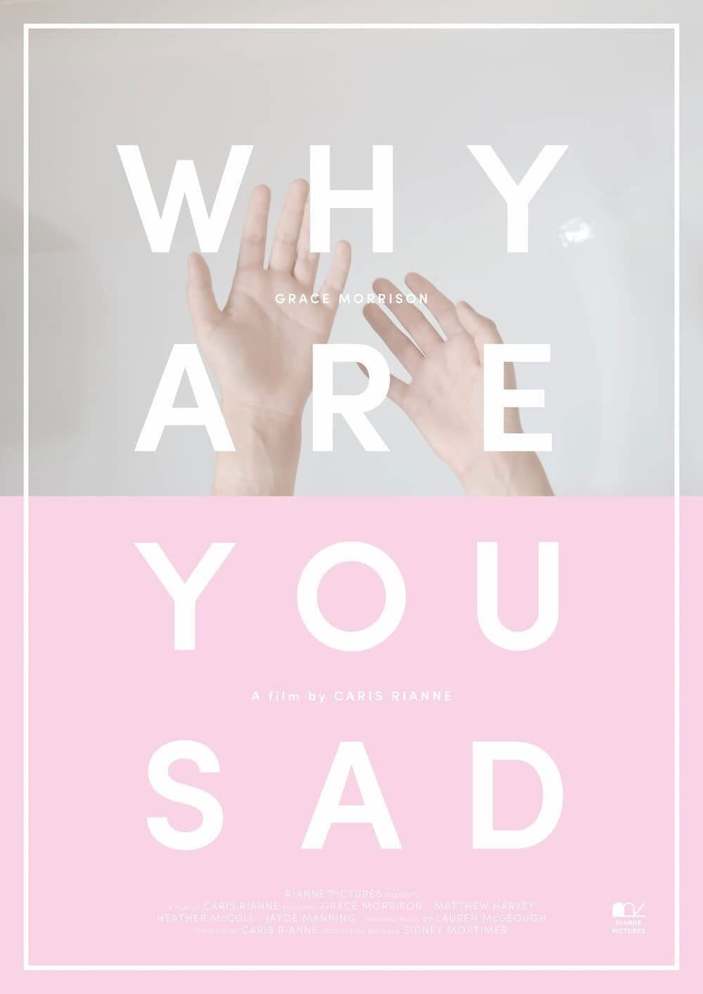 Poster backdrop for Why Are You Sad