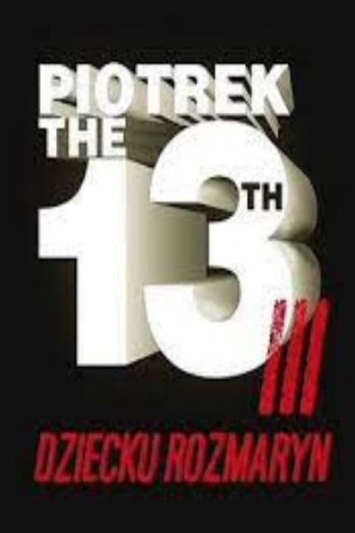 Poster backdrop for Piotrek trzynastego 3: Dziecku rozmaryn
