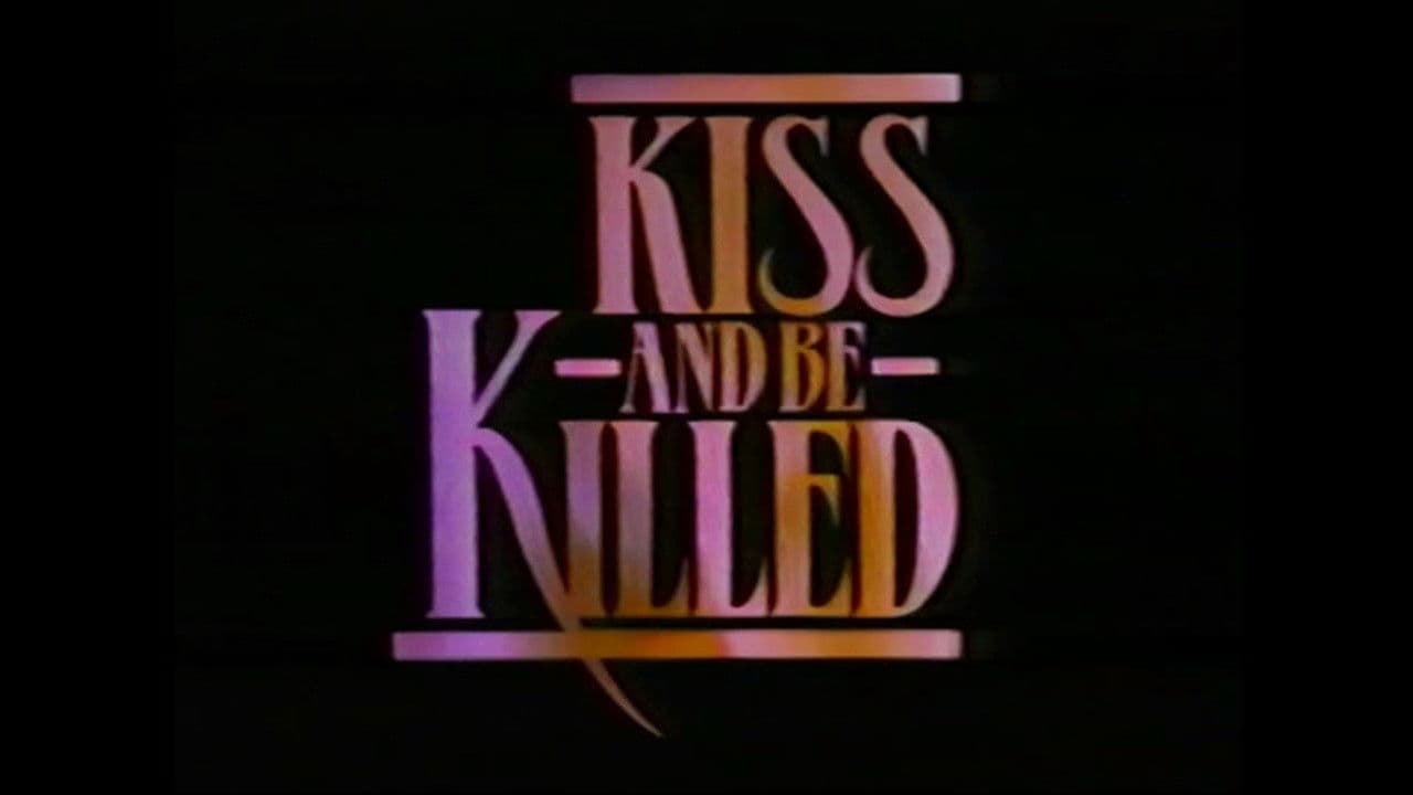 Poster backdrop for Kiss and Be Killed