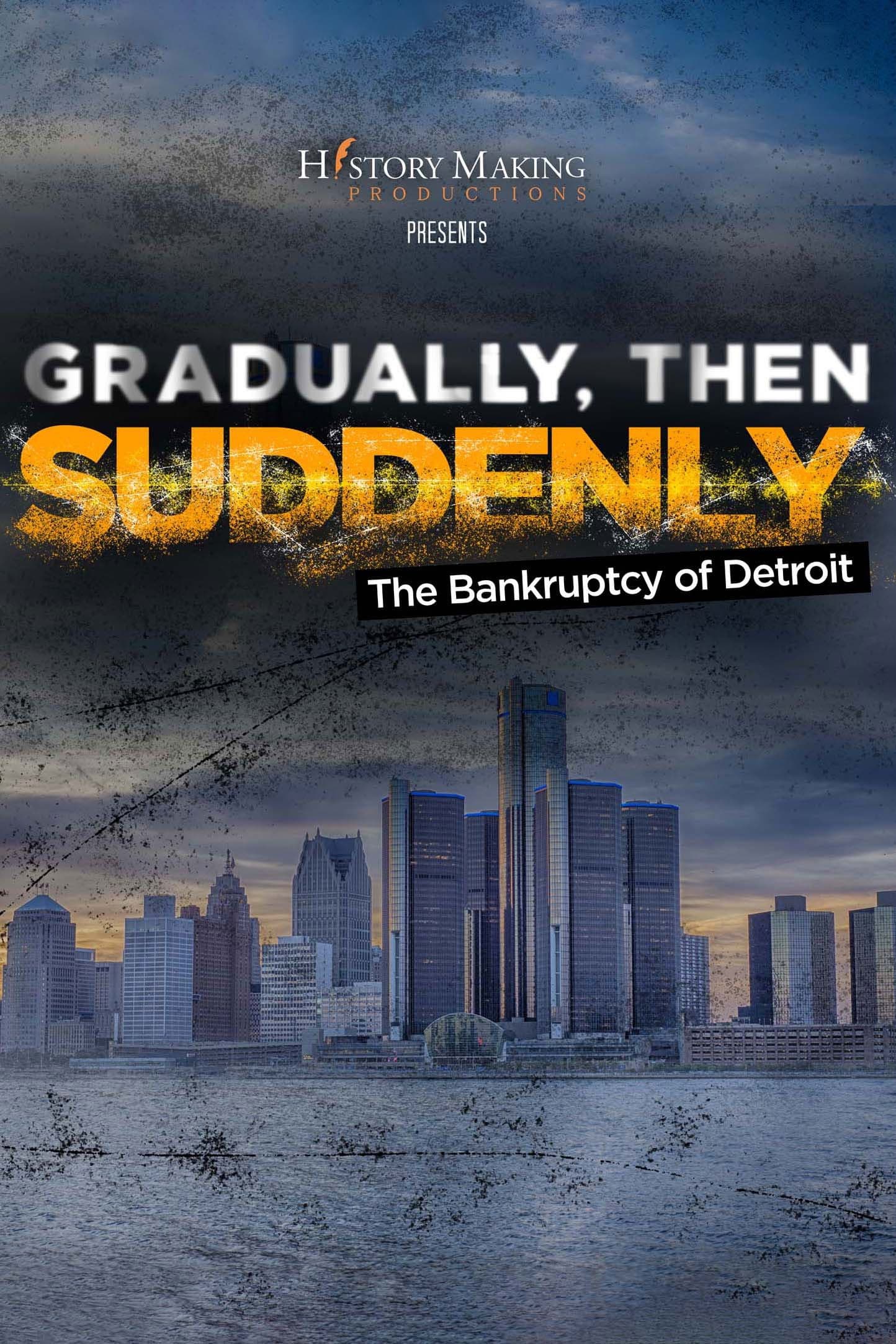 Poster backdrop for Gradually, Then Suddenly: The Bankruptcy of Detroit