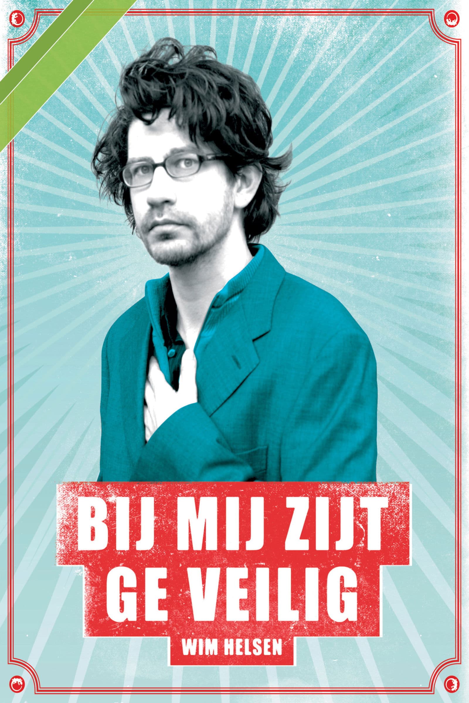 Poster backdrop for Wim Helsen: Bij Mij Zijt Ge Veilig