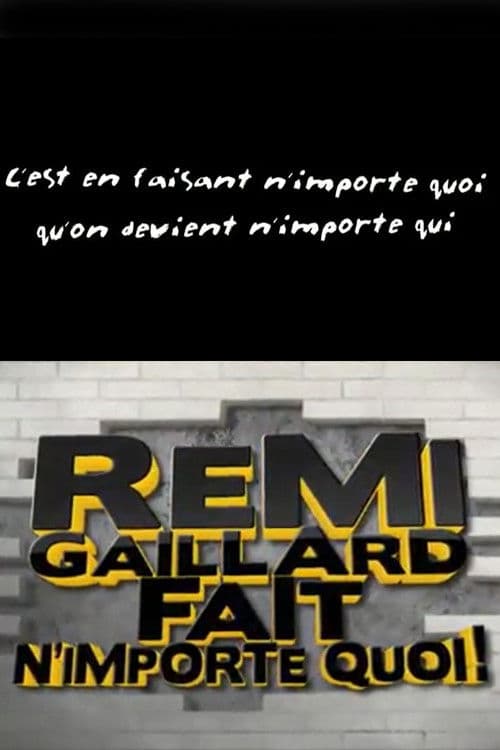 Poster backdrop for Rémi Gaillard fait n'importe quoi!