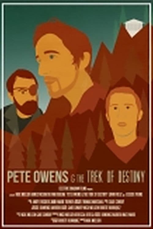 Poster backdrop for Pete Owens & the Trek of Destiny