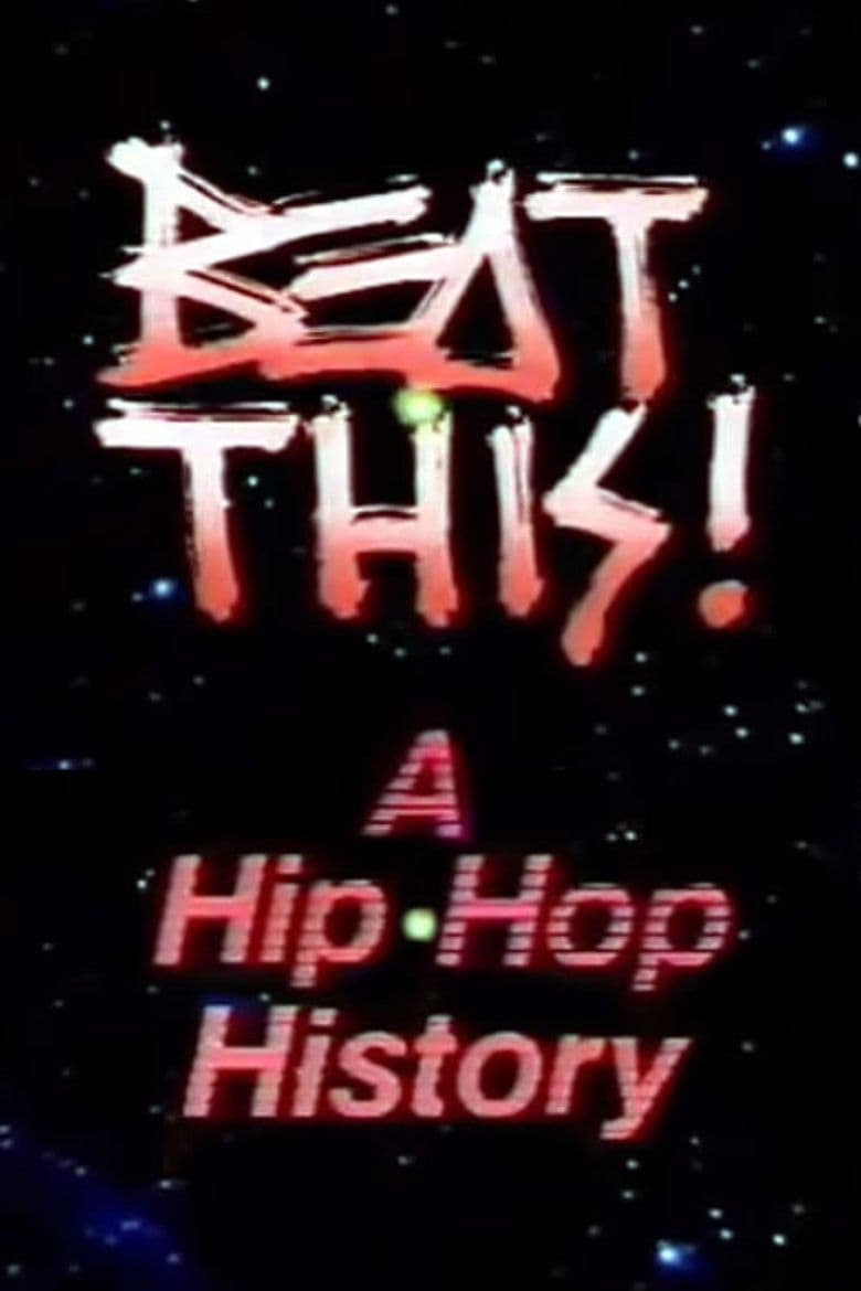 Poster backdrop for Beat This!: A Hip Hop History