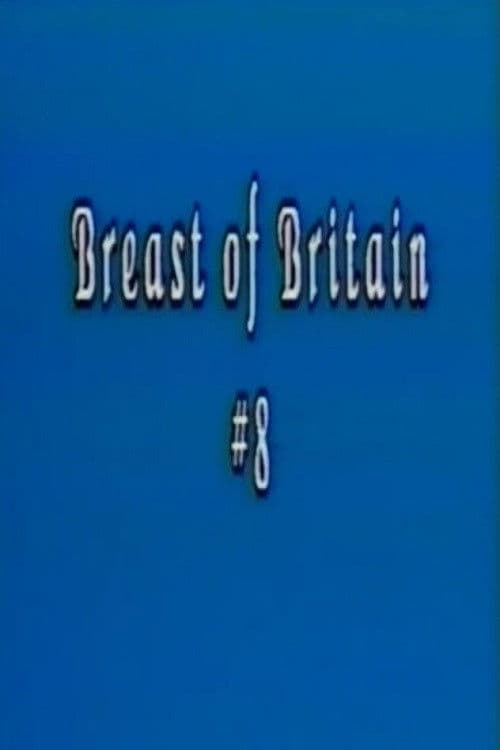 Poster backdrop for Breast of Britain 8
