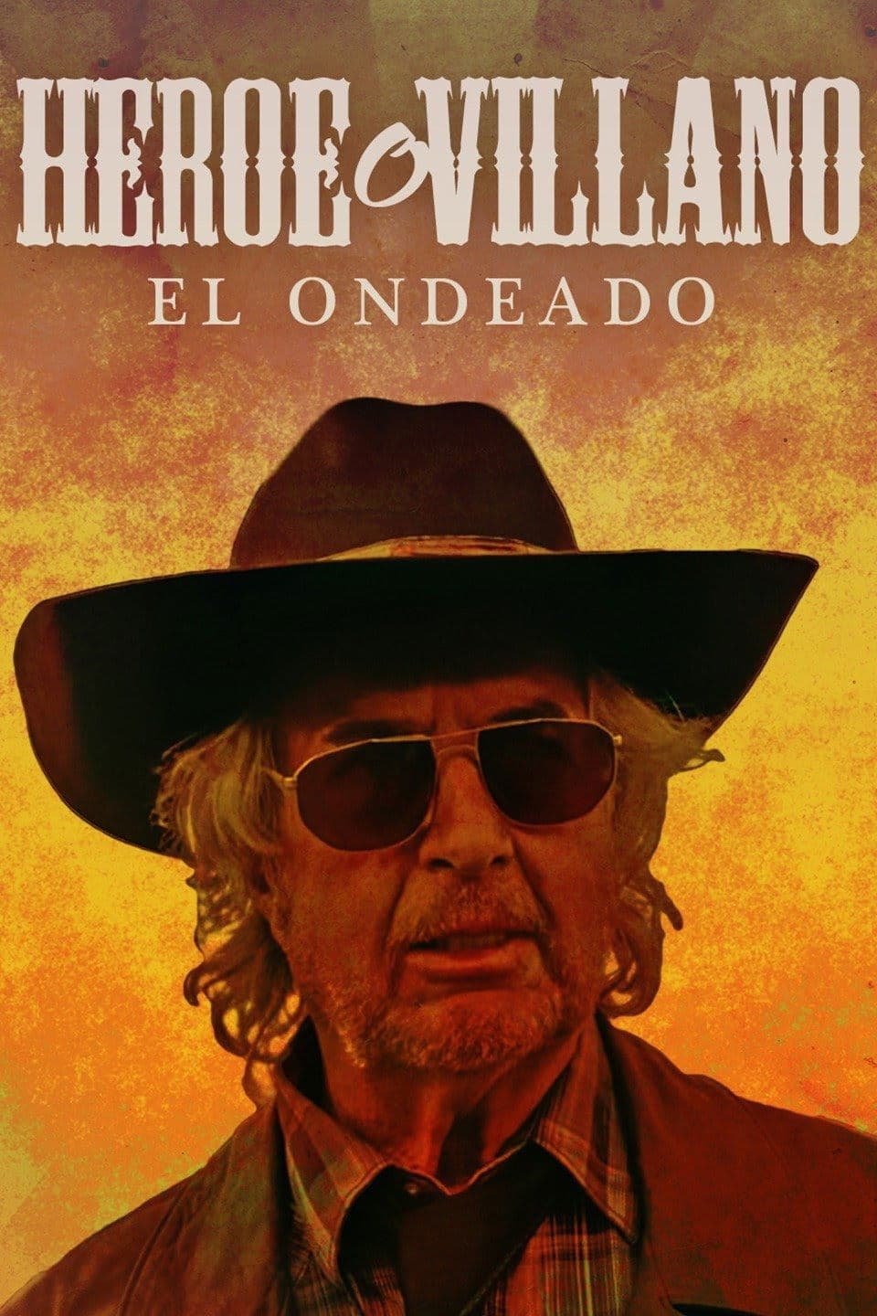 Poster backdrop for El Ondeado: ¿Héroe o villano?