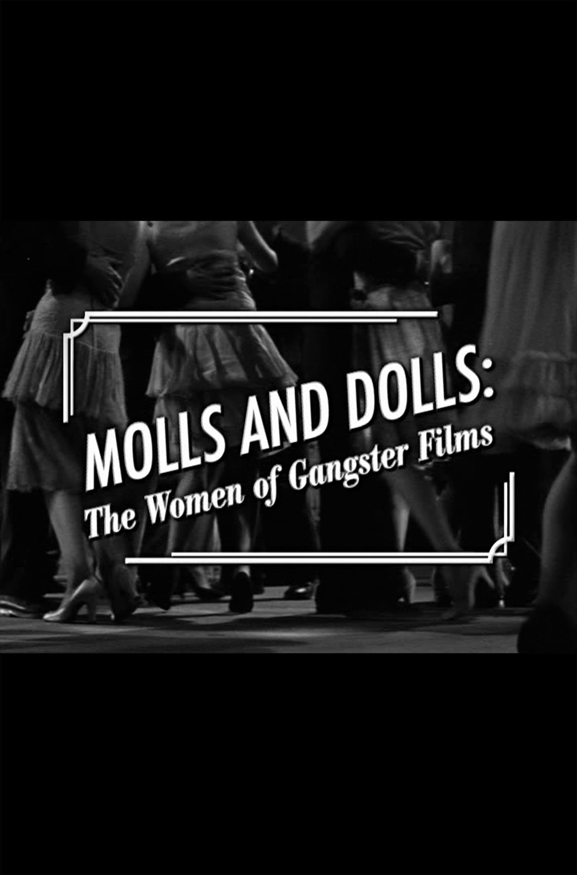 Poster backdrop for Molls and Dolls: The Women of Gangster Films