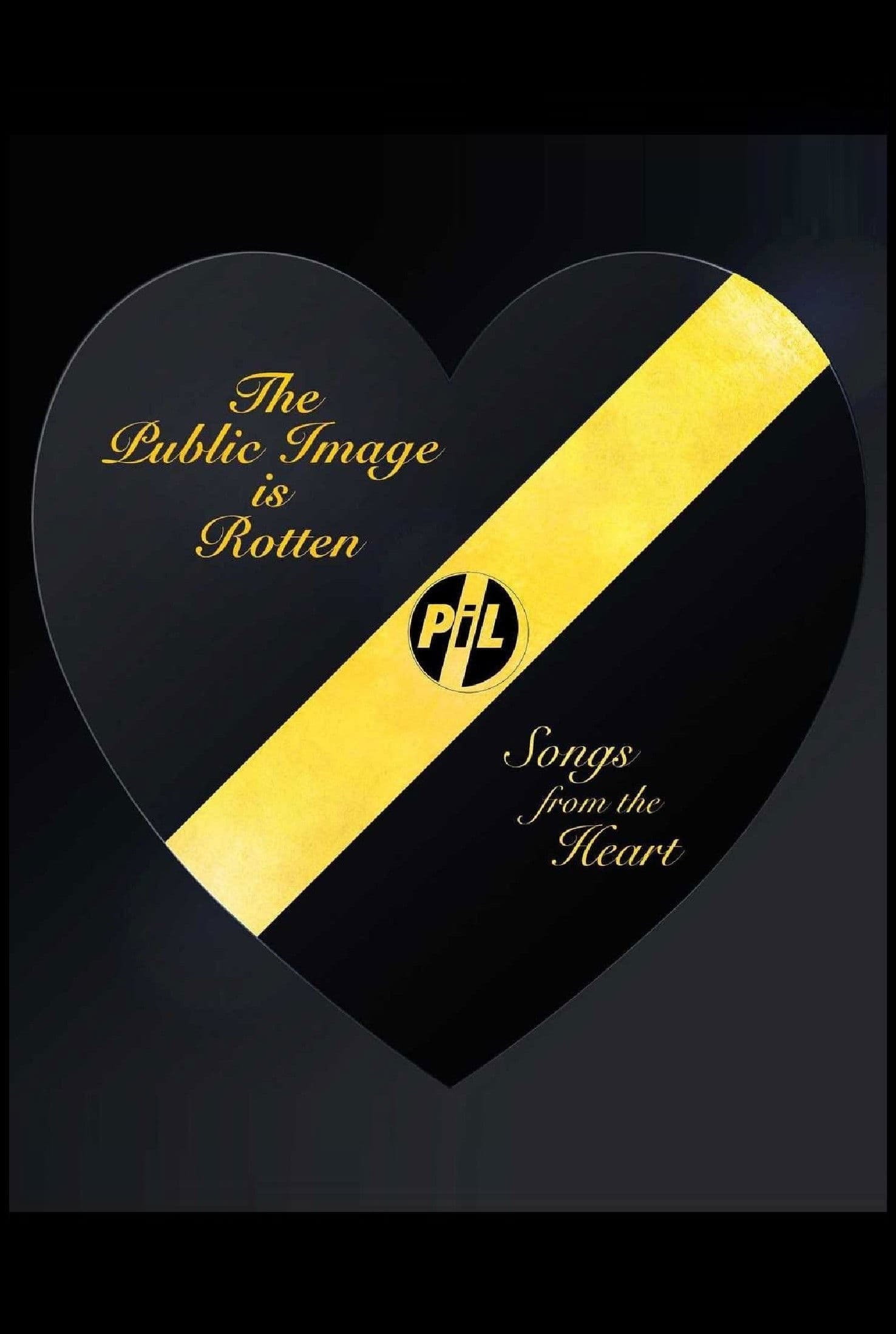Poster backdrop for The Public Image Is Rotten: Songs From The Heart