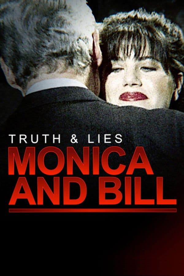 Poster backdrop for Truth and Lies: Monica and Bill