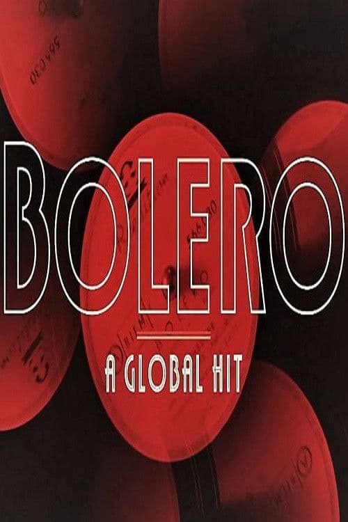 Poster backdrop for Bolero: A Global Hit
