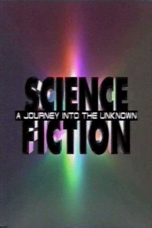 Poster backdrop for Science Fiction: A Journey Into the Unknown