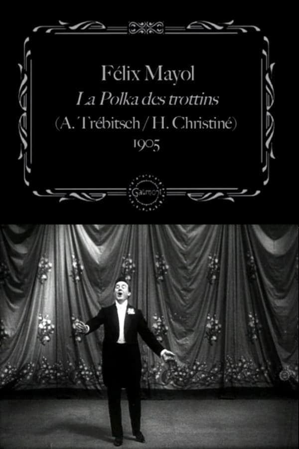 Poster backdrop for Félix Mayol Performs "The Trottins' Polka"