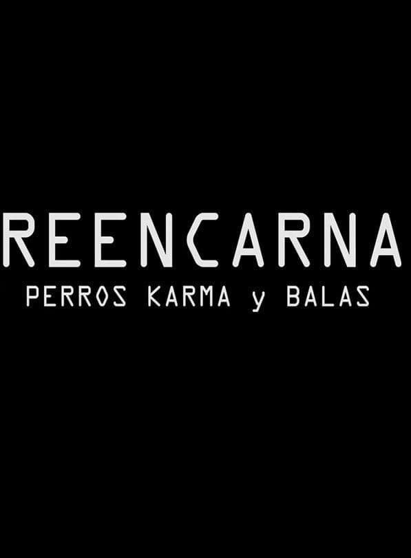 Poster backdrop for Reencarna Perros Karma