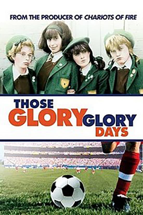 Poster backdrop for Those Glory Glory Days