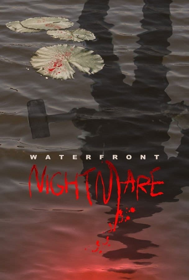 Poster backdrop for Waterfront Nightmare