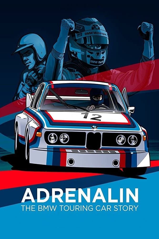 Poster backdrop for Adrenalin: The BMW Touring Car Story