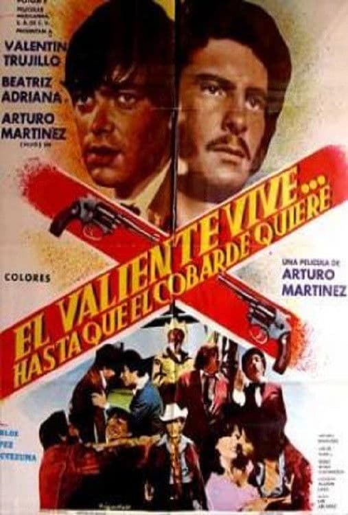 Poster backdrop for El valiente vive... hasta que el cobarde quiere