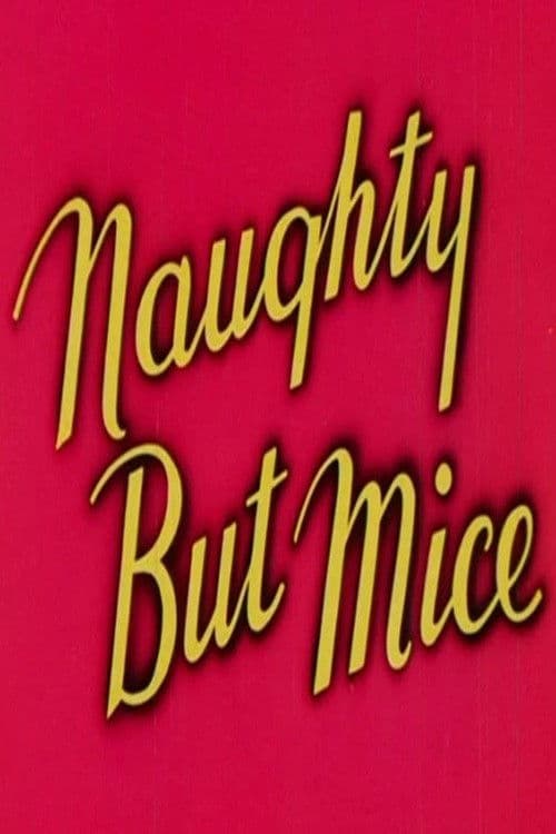 Poster backdrop for Naughty But Mice