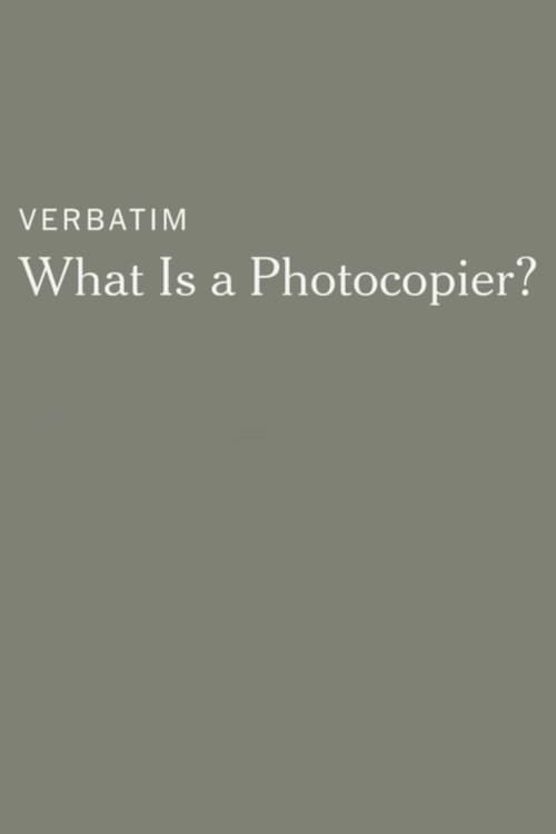 Poster backdrop for Verbatim: What Is a Photocopier?