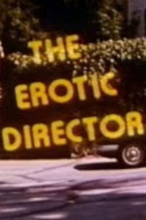 Poster backdrop for The Erotic Director
