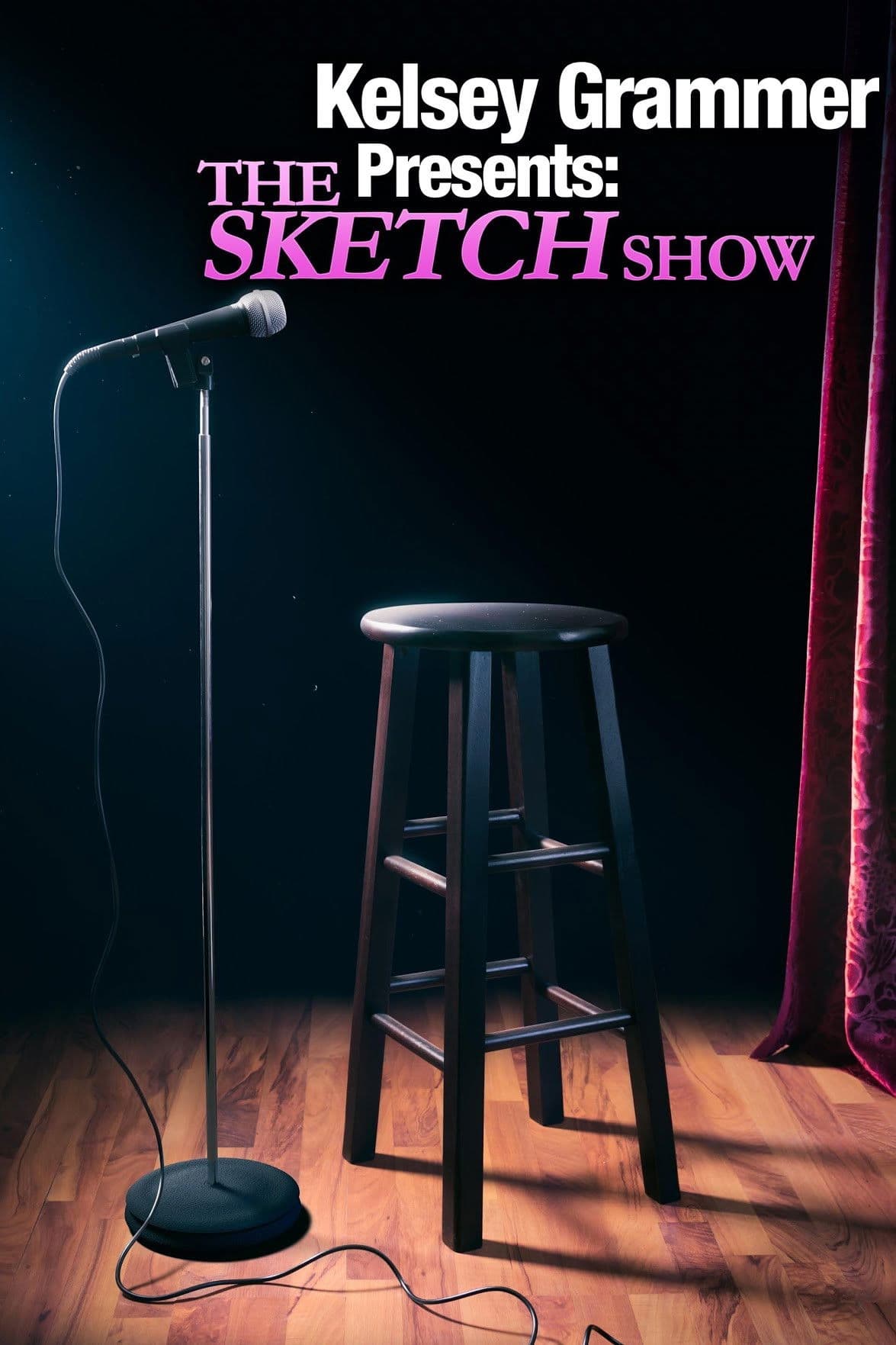 Poster backdrop for Kelsey Grammer Presents: The Sketch Show
