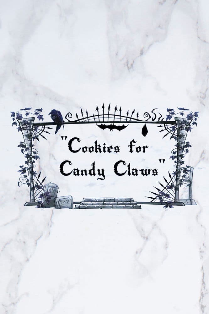 Poster backdrop for Cookies for Candy Claws