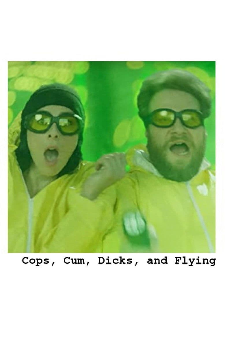 Poster backdrop for Cops, Cum, Dicks, and Flying