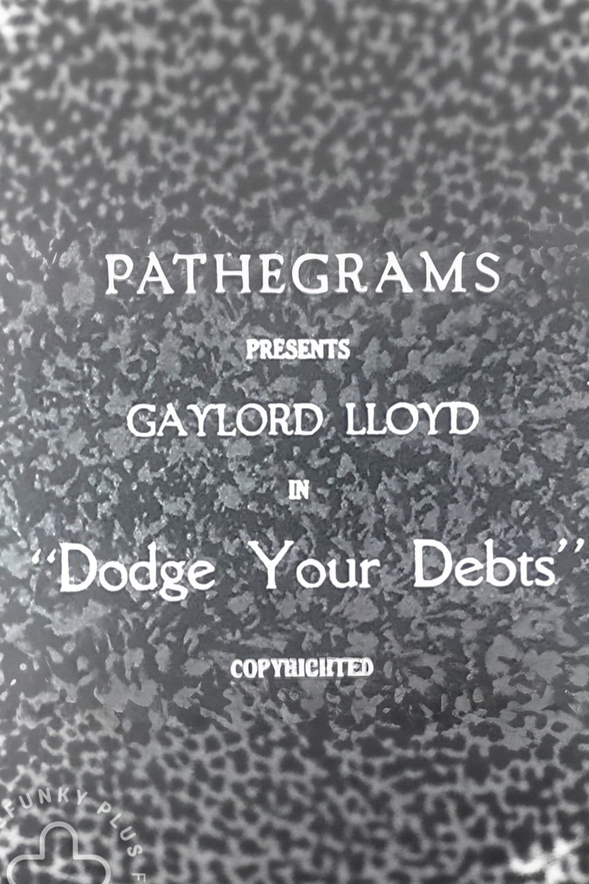 Poster backdrop for Dodge Your Debts