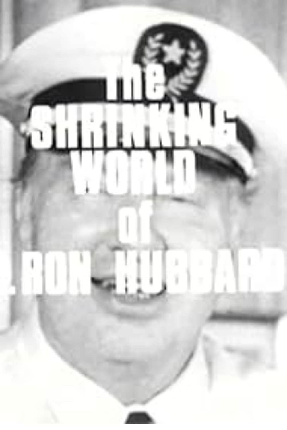 Poster backdrop for Scientology: The Shrinking World of L. Ron Hubbard