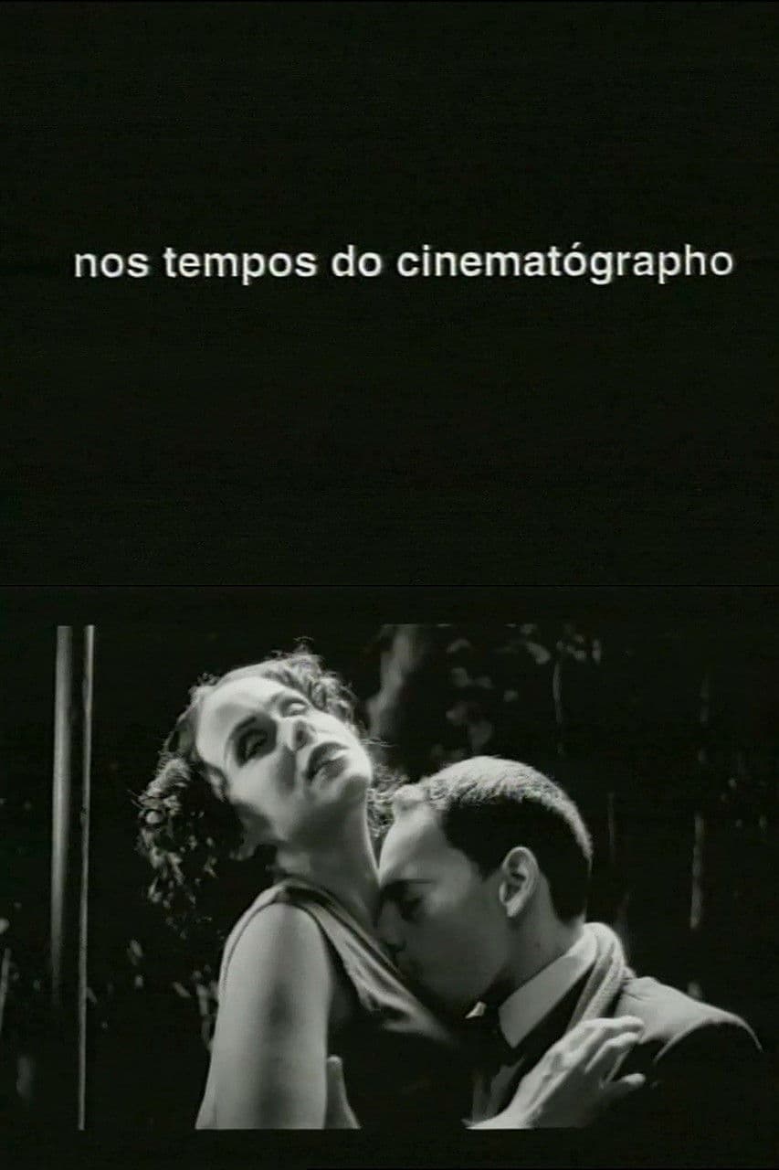 Poster backdrop for Nos Tempos do Cinematógrapho