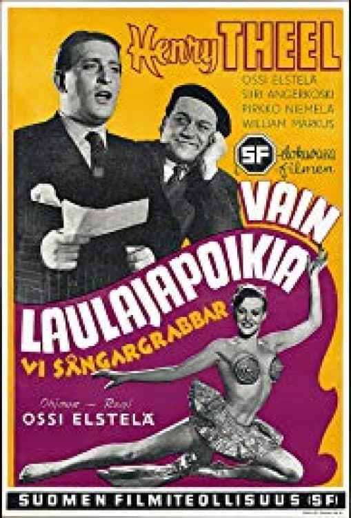 Poster backdrop for Vain laulajapoikia