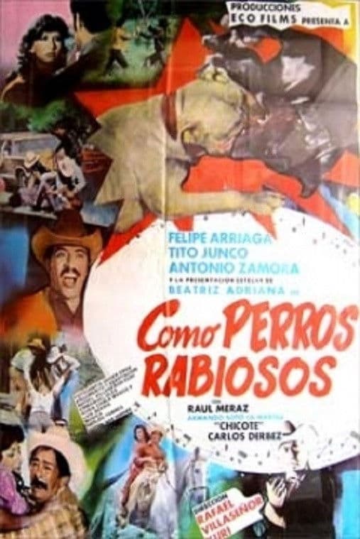 Poster backdrop for Como perros rabiosos